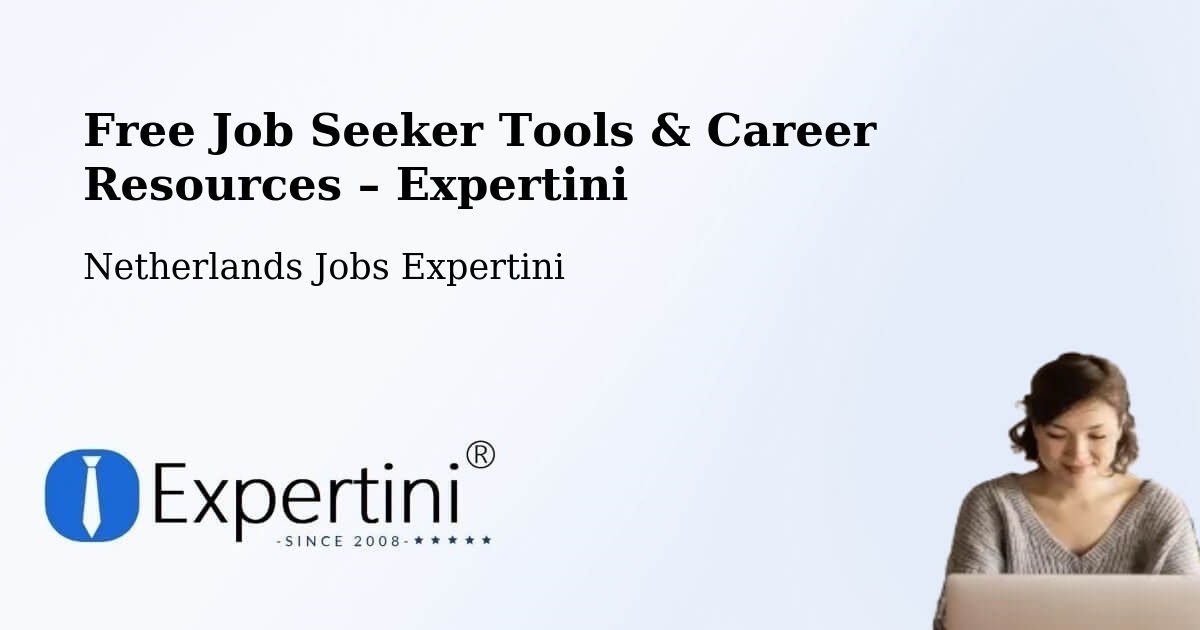 Free Job Seeker Tools & Career Resources – Maarn - Maarn, Netherlands Jobs Expertini