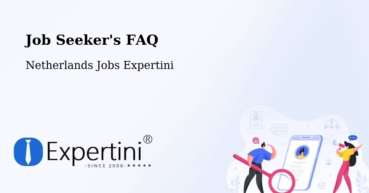 Job Seeker FAQ – Maarn - Netherlands Jobs Expertini