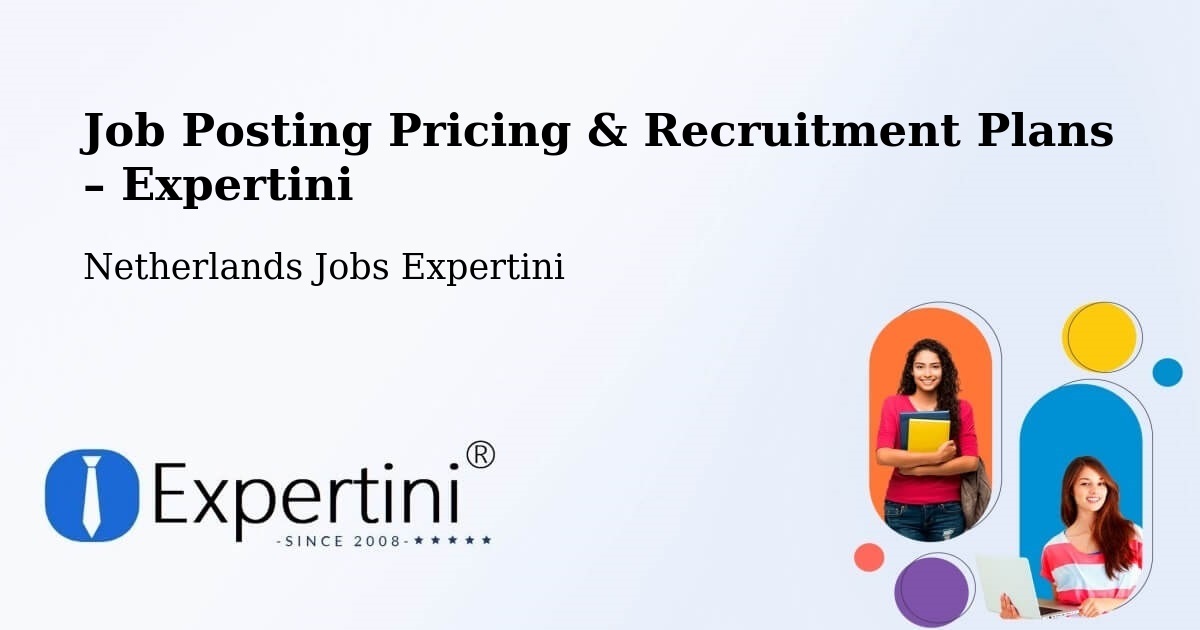 Job Posting Pricing & Recruitment Plans – Maarn - Maarn, Netherlands Jobs Expertini