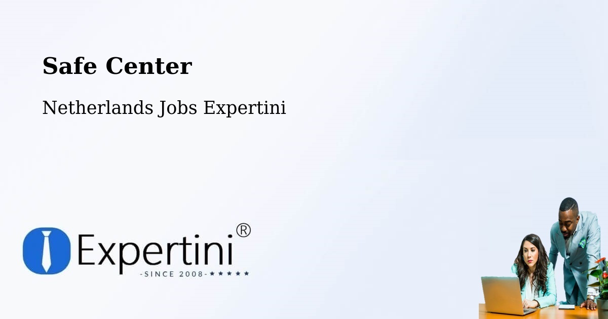Safety Center – Maarn - Netherlands Jobs Expertini